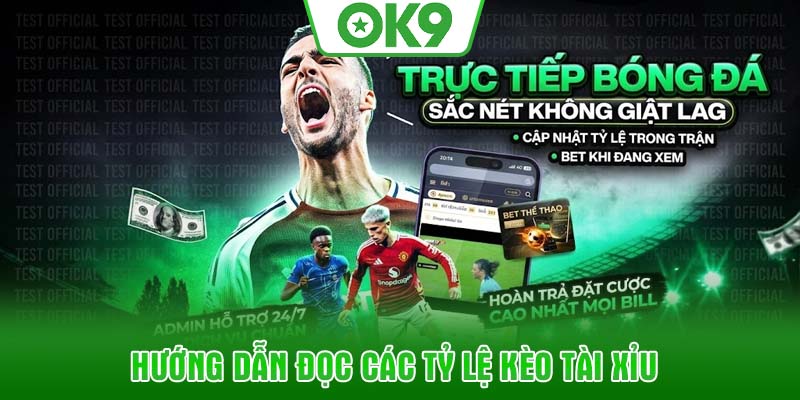 Hướng dẫn đọc các tỷ lệ kèo tài xỉu